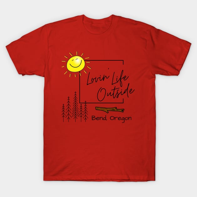 All sizes, styles & colors T-Shirt by Lovin' Life Outside 